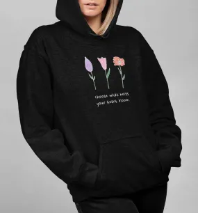 Choose What Blooms | Vegan Hoodie